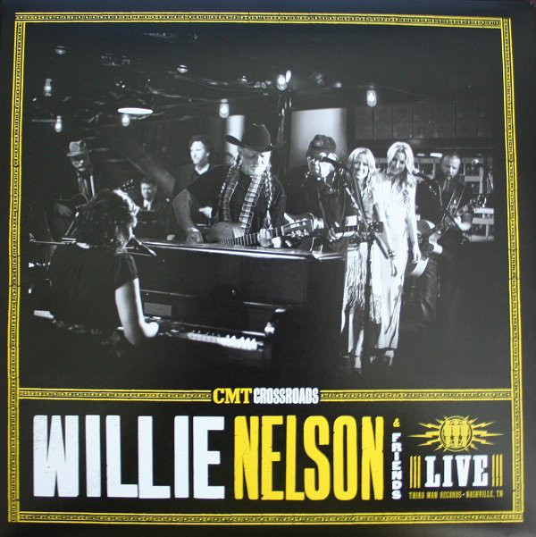 WILLIE NELSON - Willie Nelson & Friends : Live At Third Man Records cover 