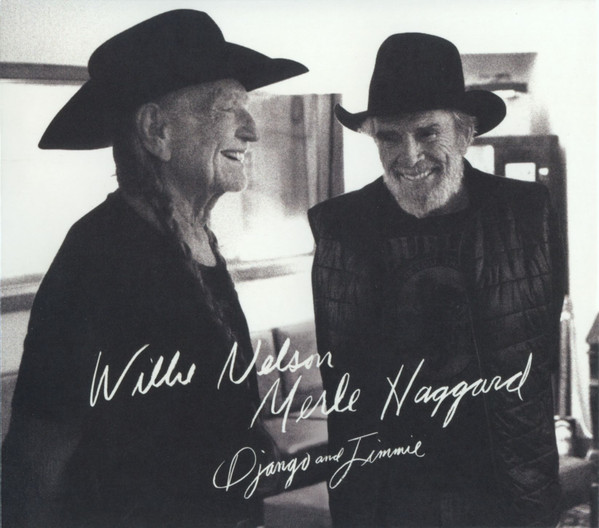 WILLIE NELSON - Willie Nelson & Merle Haggard : Django And Jimmie cover 