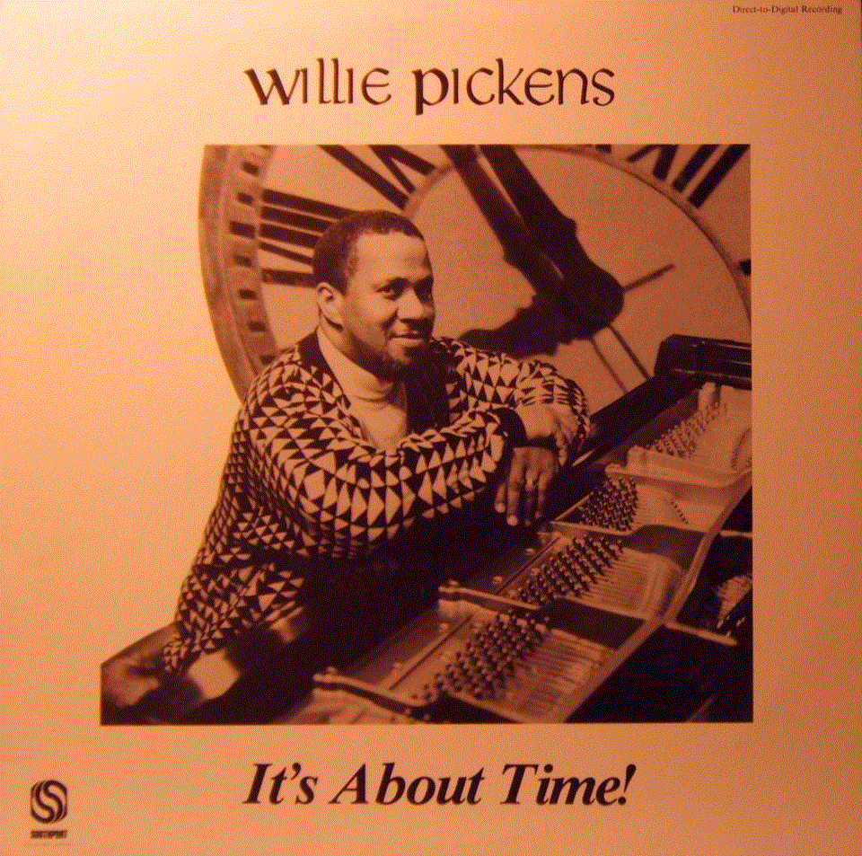 WILLIE PICKENS - It's About Time! cover 