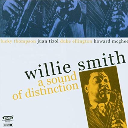WILLIE SMITH (SAX) - A Sound of Distinction (1945-1951) cover 