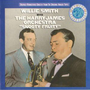 WILLIE SMITH (SAX) - Willie Smith With The Harry James Orchestra : 