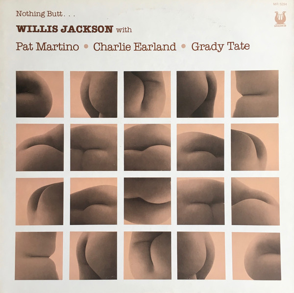 WILLIS JACKSON - Nothing Butt... cover 