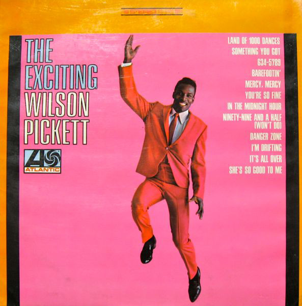 WILSON PICKETT - The Exciting Wilson Pickett cover 