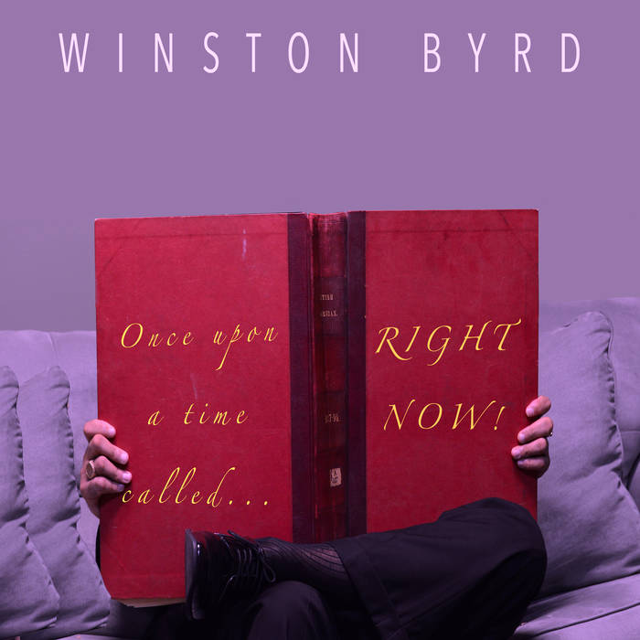 WINSTON BYRD - Once Upon A Time Right Now cover 