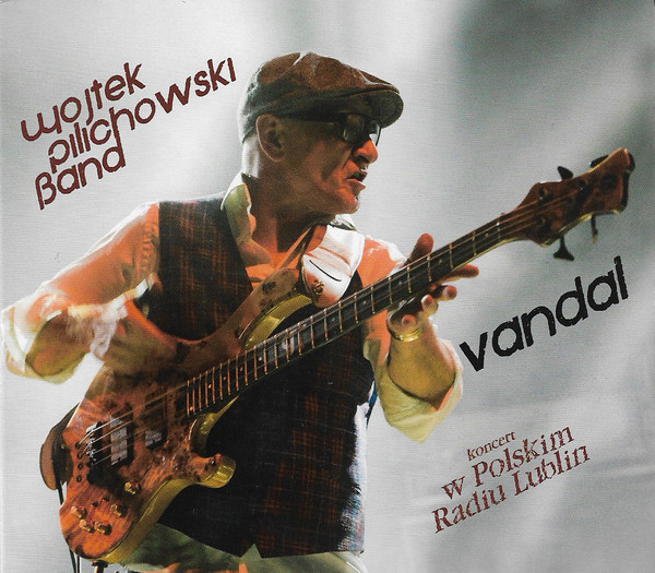 WOJTEK PILICHOWSKI - Wojtek Pilichowski Band : Vandal - Koncert W Polskim Radiu Lublin cover 