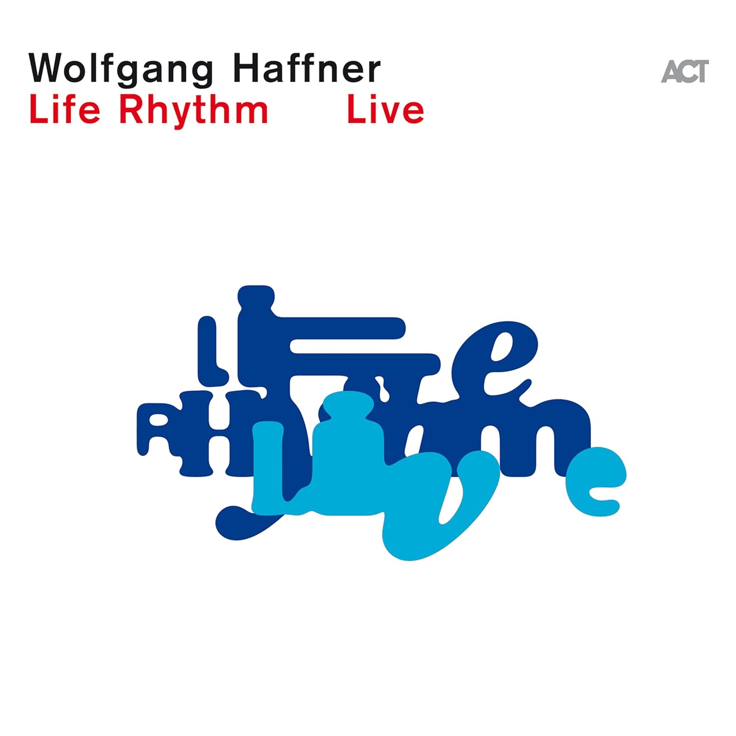 WOLFGANG HAFFNER - Life Rhythm Live cover 