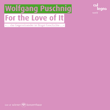 WOLFGANG PUSCHNIG - For the Love of It: Music by Wolfgang Puschnig cover 