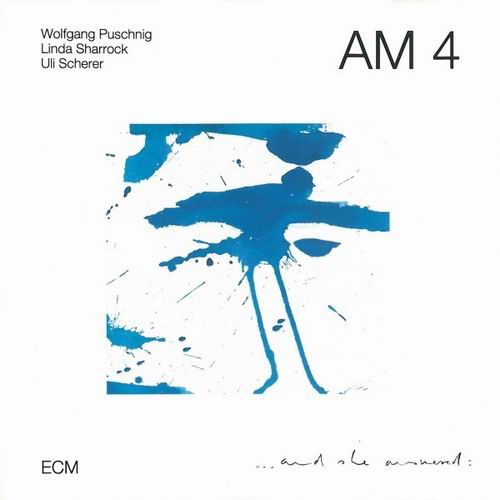 WOLFGANG PUSCHNIG - Wolfgang Puschnig, Linda Sharrock, Uli Scherer : AM 4 – ... And She Answered cover 