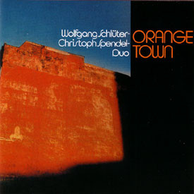 WOLFGANG SCHLÜTER - Wolfgang Schlüter - Christoph Spendel-Duo : Orange Town cover 
