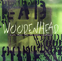 WOODENHEAD - Music fom the big green warehouse cover 