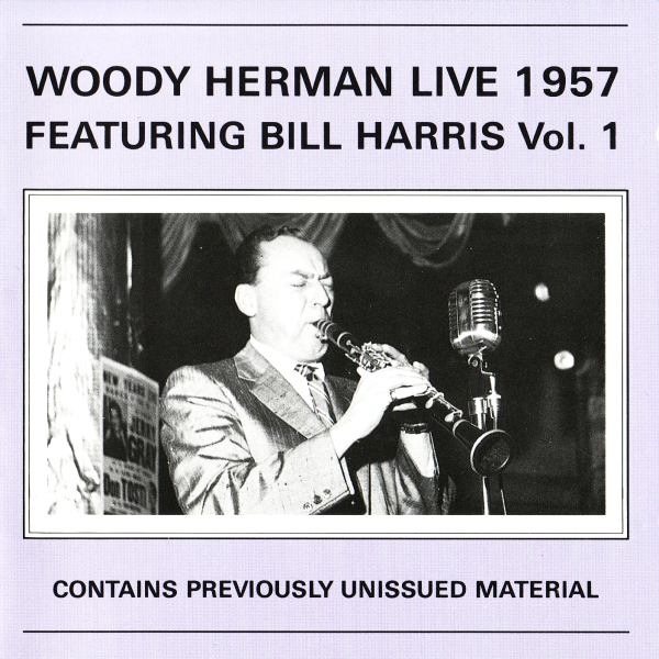 WOODY HERMAN - Live Featuring Bill Harris, Vol. 1 cover 