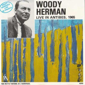 WOODY HERMAN - Live In Antibes, 1965 cover 