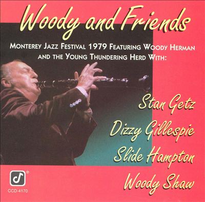 WOODY HERMAN - Woody and Friends: Monterey Jazz Festival 1979 cover 