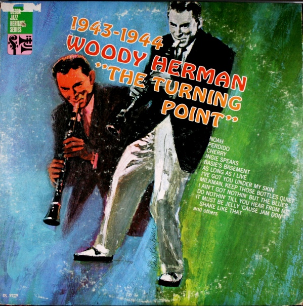 WOODY HERMAN - Woody Herman And His Orchestra ‎: The Turning Point (1943 - 1944) cover 