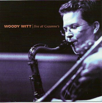 WOODY WITT - Live at Cezanne's cover 