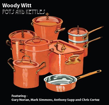 WOODY WITT - Pots And Kettles cover 