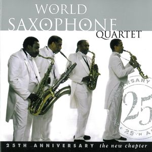 WORLD SAXOPHONE QUARTET - 25th Anniversary - The New Chapter cover 