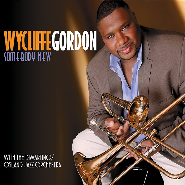 WYCLIFFE GORDON - Somebody New cover 