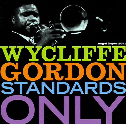 WYCLIFFE GORDON - Standards Only cover 