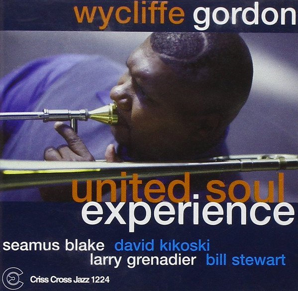 WYCLIFFE GORDON - United Soul Experience cover 