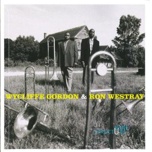 WYCLIFFE GORDON - Wycliffe Gordon & Ron Westray ‎: Bone Structure cover 