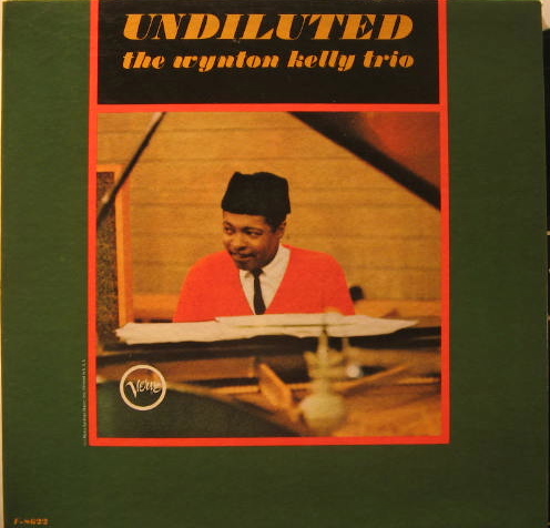 WYNTON KELLY - Undiluted cover 