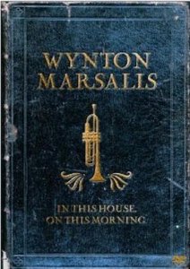 WYNTON MARSALIS - In This House, On This Morning cover 