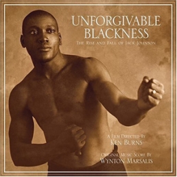 WYNTON MARSALIS - Unforgiveable Blackness – The Rise and Fall of Jack Johnson cover 