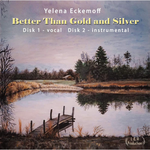 YELENA ECKEMOFF - Better Than Gold And Silver cover 