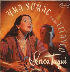 YMA SUMAC - Yma Sumac, Moises Vivanco ‎: Inca Taqui cover 