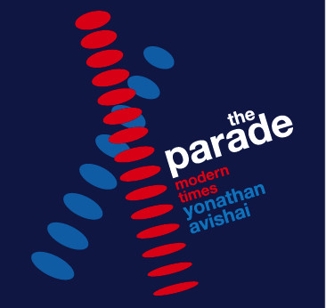 YONATHAN AVISHAI - Yonathan Avishai Modern Times : The Parade cover 