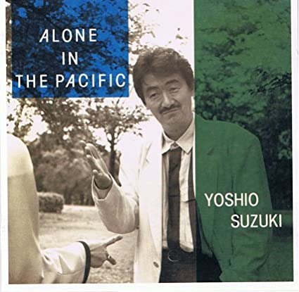 YOSHIO SUZUKI - Alone in the Pacific cover 