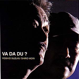 YOSHIO SUZUKI - Yoshio Suzuki / Shiro Mori : Va Da Du? cover 