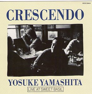 YOSUKE YAMASHITA 山下洋輔 - Crescendo - Live At Sweet Basil cover 
