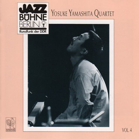 YOSUKE YAMASHITA 山下洋輔 - Yosuke Yamashita Quartet ‎: Jazzbühne Berlin '83 cover 