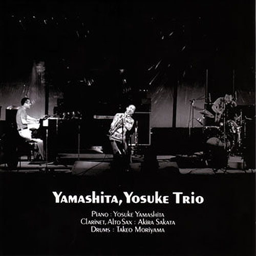 YOSUKE YAMASHITA 山下洋輔 - Yamashita,Yosuke Trio cover 