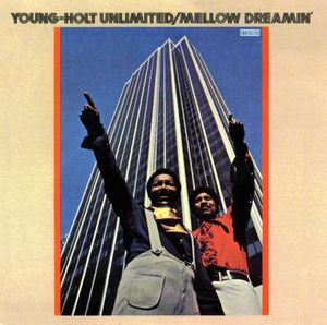 YOUNG-HOLT UNLIMITED - Mellow Dreamin' cover 