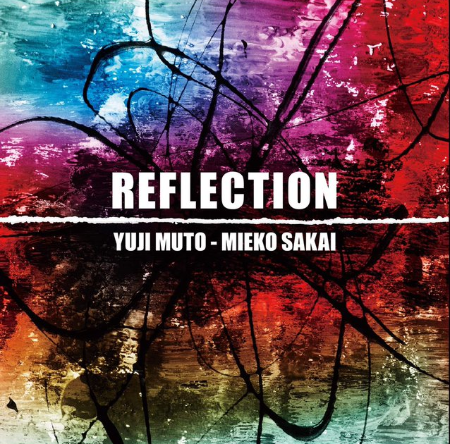YUJI MUTO & MIEKO SAKAI - Reflection cover 