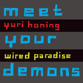 YURI HONING WIRED PARADISE - Meet Your Demons cover 