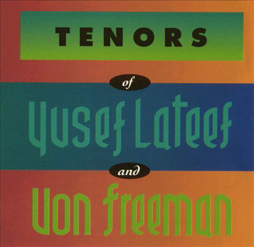 YUSEF LATEEF - Tenors Of Yusef Lateef And Von Freeman cover 