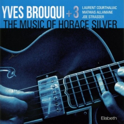 YVES BROUQUI - The Music of Horace Silver cover 