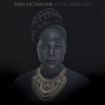 ZARA MCFARLANE - If You Knew Her cover 