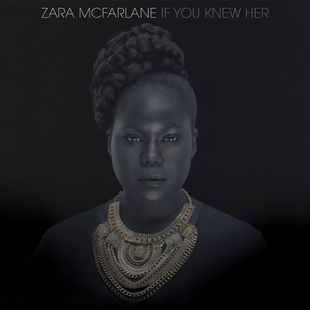 ZARA MCFARLANE - If You Knew Her cover 