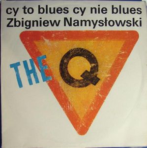 ZBIGNIEW NAMYSŁOWSKI - Cy to blues cy nie blues cover 