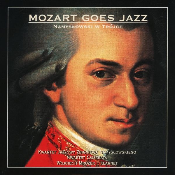 ZBIGNIEW NAMYSŁOWSKI - Mozart Goes Jazz - Namysłowski W Trójce cover 