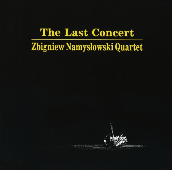 ZBIGNIEW NAMYSŁOWSKI - The Last Concert (Jamboree ' 91) cover 