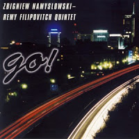 ZBIGNIEW NAMYSŁOWSKI - Zbigniew Namyslowski / Remy Filipovitch : Go! cover 