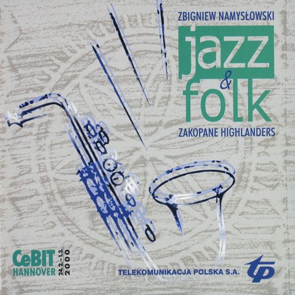 ZBIGNIEW NAMYSŁOWSKI - Zbigniew Namysłowski & Zakopane Highlanders : Jazz & Folk cover 