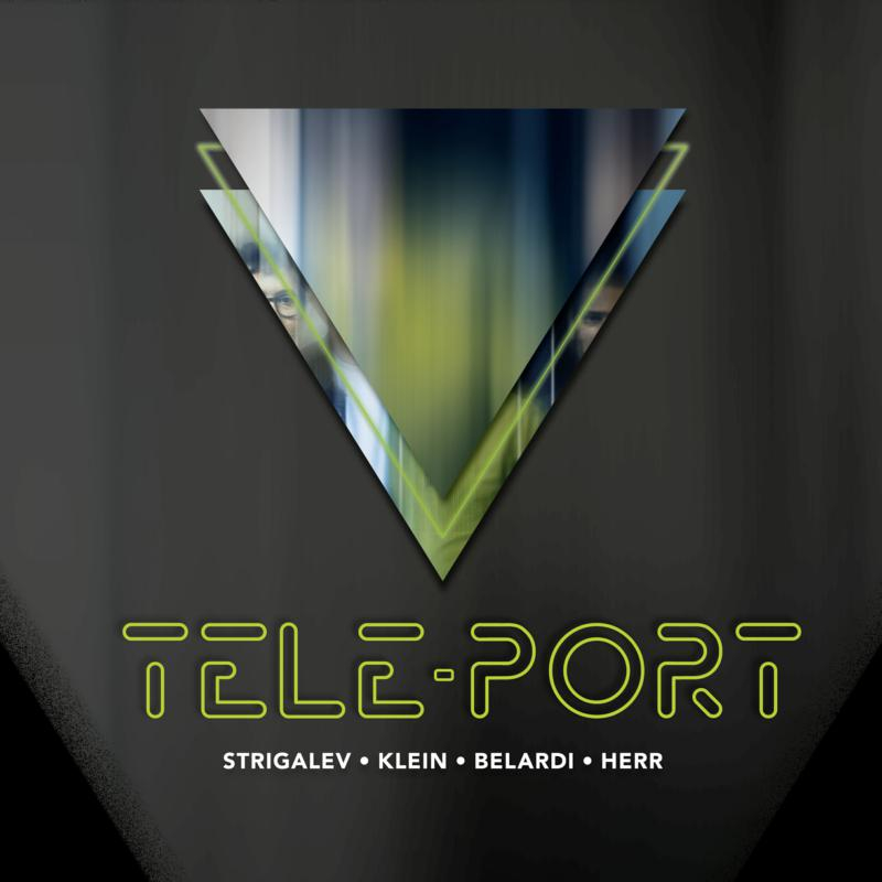 ZHENYA STRIGALEV - Zhenya Strigalev, Jerome Klein, Pol Belardi, Jeff Herr : Tele-Port cover 
