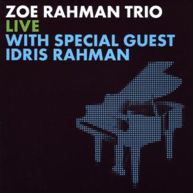 ZOE RAHMAN - Live With Special Guest Idris Rahman cover 